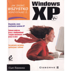 Jak zrobić wszystko korzystając z... Windows XP