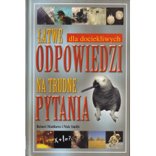 Łatwe odpowiedzi na trudne pytania