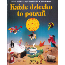 Każde dziecko to potrafi