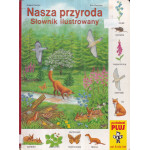 Nasza przyroda : słownik ilustrowany