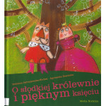 O słodkiej królewnie i pięknym księciu