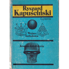 Wojna futbolowa ; Jeszcze dzień życia