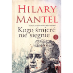 Kogo śmierć nie sięgnie. T. 3 Kogo śmierć nie sięgnie. T. 3