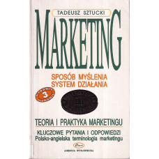 Marketing : sposób myślenia, system działania