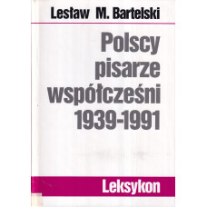 Polscy pisarze współcześni 1939-1991 : leksykon