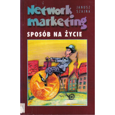 Network marketing : sposób na życie