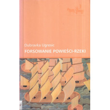 Forsowanie powieści - rzeki