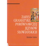 Zarys gramatyki porównawczej języków słowiańskich Zarys gramatyki porównawczej języków słowiańskich