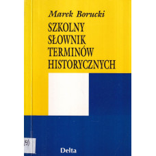 Szkolny słownik terminów historycznych