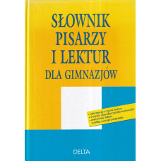 Słownik pisarzy i lektur dla gimnazjów