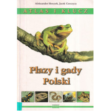 Płazy i gady Polski : atlas i klucz