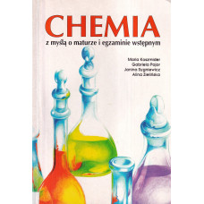 Chemia : z myślą o maturze i egzaminie wstępnym