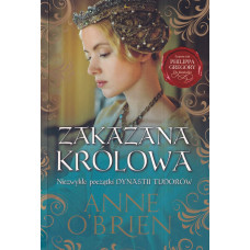 Zakazana królowa : niezwykłe początki dynastii Tudorów