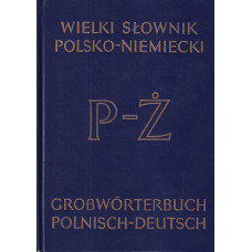 Wielki słownik polsko-niemiecki = Grosswörterbuch polnisch-deutsch. T. 2, P-Ż