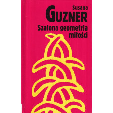 Szalona geometria miłości