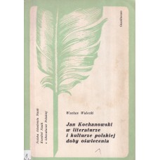 Jan Kochanowski w literaturze i kulturze polskiej doby oświecenia