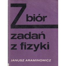 Zbiór zadań z fizyki : mechanika, elektryczność, magnetyzm