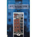 Architektura : dlaczego jest, jaka jest