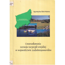 Uwarunkowania rozwoju turystyki wiejskiej w województwie zachodniopomorskim