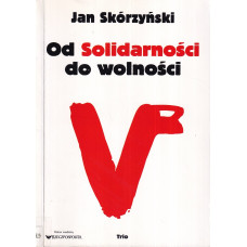 Od Solidarności do wolności