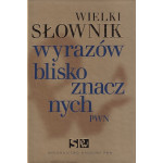 Wielki słownik wyrazów bliskoznacznych PWN