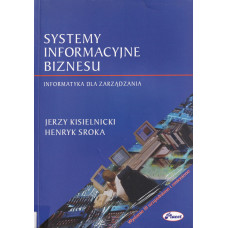 Systemy informacyjne biznesu : informatyka dla zarządzania