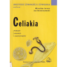 Celiakia : porady lekarzy i dietetyków