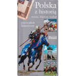 Polska z historią : imprezy, muzea, noclegi