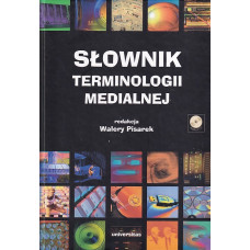 Słownik terminologii medialnej Słownik terminologii medialnej