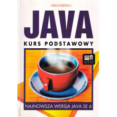 Java : kurs podstawowy : najnowsza wersja Java SE 6 Java : kurs podstawowy : najnowsza wersja Java SE 6