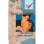 Życie uczuciowe : jak stworzyć udany związek? Życie uczuciowe : jak stworzyć udany związek?