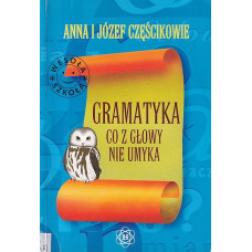 Gramatyka co z głowy nie umyka