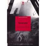 Terroryzm : aktorzy, statyści, widownie Terroryzm : aktorzy, statyści, widownie
