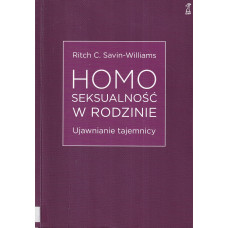 Homoseksualność w rodzinie : ujawnianie tajemnicy