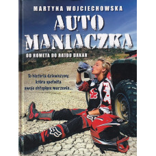 Automaniaczka : od Rometa do rajdu Dakar
