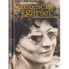 Szczęście w garści : z familoka w szeroki świat