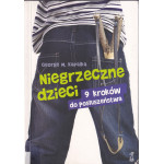 Niegrzeczne dzieci : 9 kroków do posłuszeństwa : praktyczny przewodnik