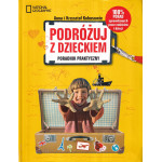 Podróżuj z dzieckiem : poradnik praktyczny