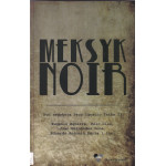 Meksyk Noir Meksyk Noir