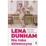Nie taka dziewczyna : młoda kobieta o tym, czego "nauczyło" ją życie Nie taka dziewczyna : młoda kobieta o tym, czego "nauczyło" ją życie