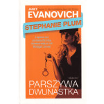 Parszywa dwunastka : Stephanie Plum : dziewczyny nie płaczą Parszywa dwunastka : Stephanie Plum : dziewczyny nie płaczą