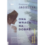 Ona wraca na dobre : podróż terapeutyczna