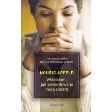 Widziałam, jak zamordowano moją siostrę