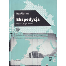 Ekspedycja : historia mojej miłości