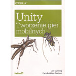 Unity : tworzenie gier mobilnych Unity : tworzenie gier mobilnych