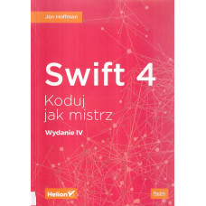 Swift 4 : koduj jak mistrz Swift 4 : koduj jak mistrz