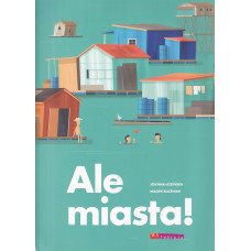 Ale miasta!