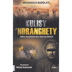 Kulisy Ndranghety : profil najgroźniejszej mafii na świecie