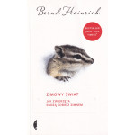 Zimowy świat : jak zwierzęta radzą sobie z zimnem