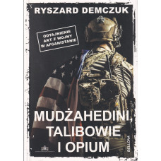 Mudżahedini, talibowie i opium